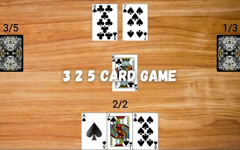 3 2 5 card game